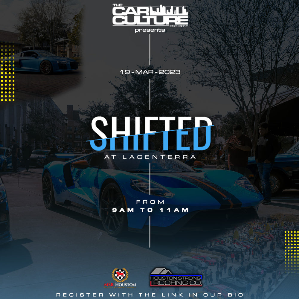 Houston Car Meets Shifted The Car Culture March 2023